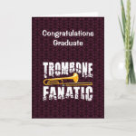 Trombone Fanatic  Graduation Card