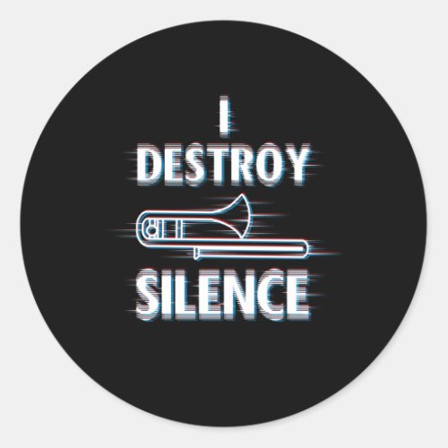 Trombone I Destroy Silence Classic Round Sticker