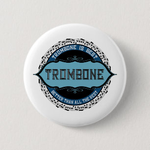 Trombone Is Best Button
