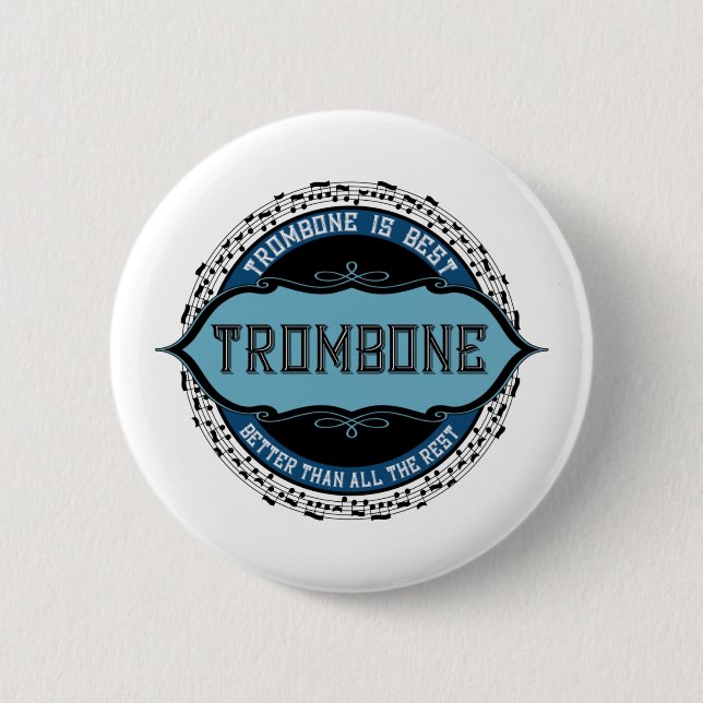 Trombone Is Best Button (Front)