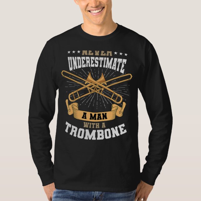 Trombone Mucisian Brass Instrument Trombonist Man  T-Shirt (Front)