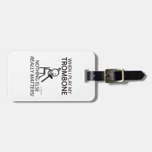 Trombone Nothing Else Matters Luggage Tag