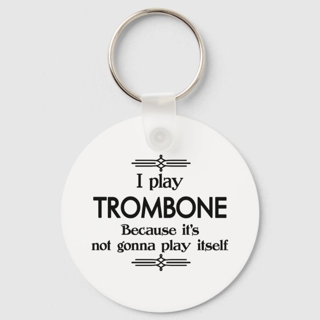 Trombone - Play Itself Funny Deco Music Keychain (Front)