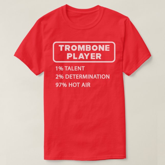 Trombone Player 1 Talent 2 Determination 97 Hot ai T-Shirt (Design Front)