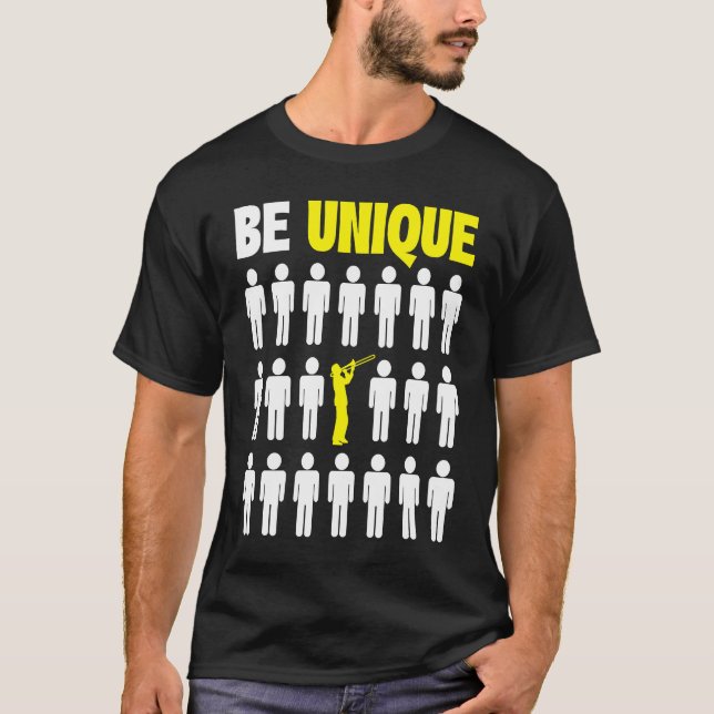 Trombone Player Be Unique  Trombonist T-Shirt (Front)