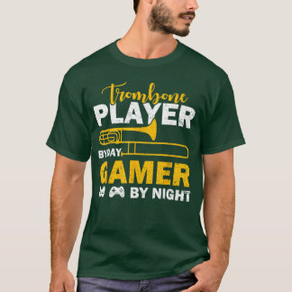 Trombone Player By Day Gamer By Night Funnyromboni T-Shirt