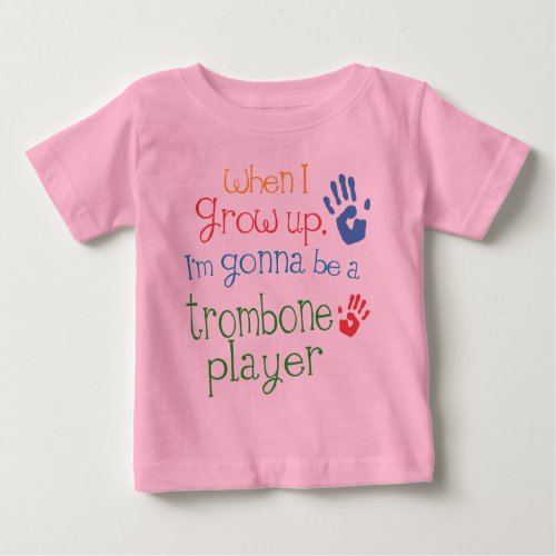 Trombone Player Future Infant Baby T_Shirt