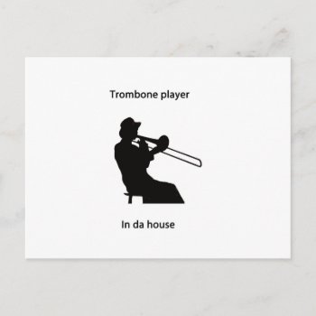 Trombone Player In Da House Postcard by yackerscreations at Zazzle