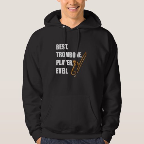 Trombone Player Trombonist Musical Instrument Trom Hoodie