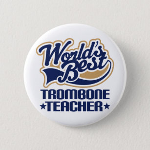 Trombone Teacher Gift Pinback Button
