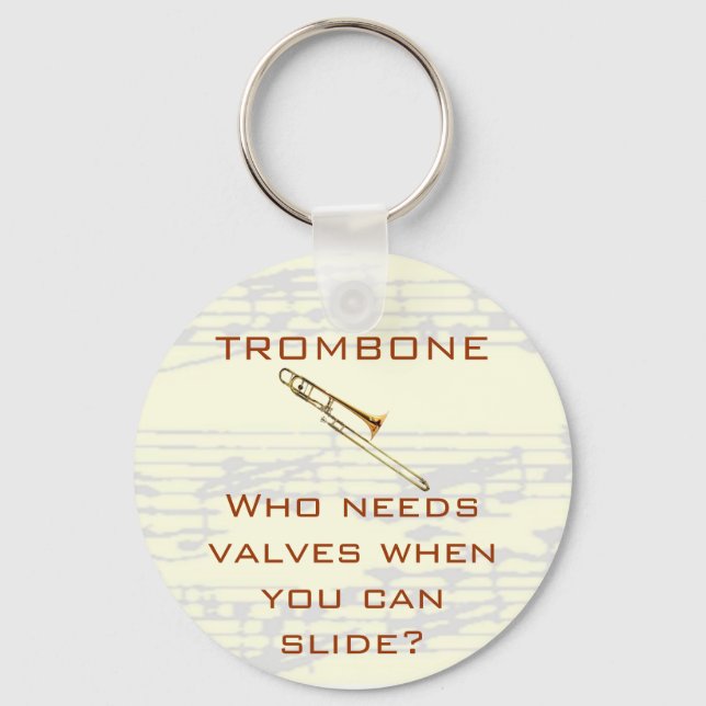 Trombone:  Who needs valves?  Keychain (Front)