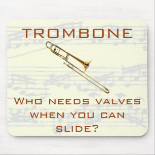 Trombone: Who needs valves? Mousepad