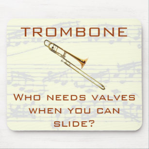 Trombone:  Who needs valves?  Mousepad