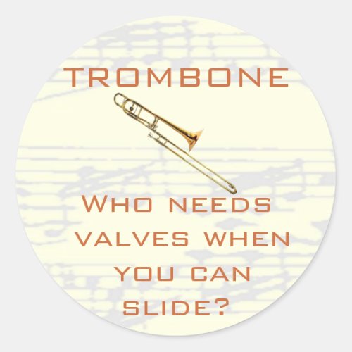Trombone  Who needs valves  Sticker