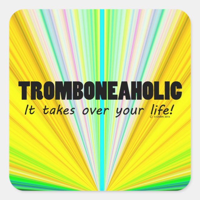 Tromboneaholic Life Square Sticker (Front)