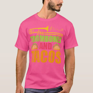 Trombones And Tacos Jazz Player Music Trombonist T-Shirt