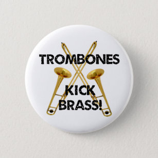 Trombones Kick Brass! Button