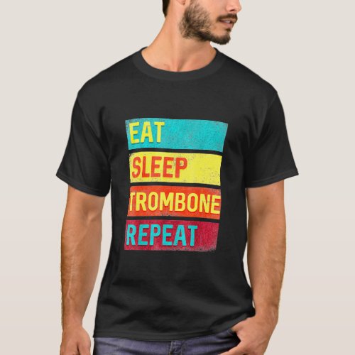 Trombonist Eat Sleep Trombone Repeat T_Shirt