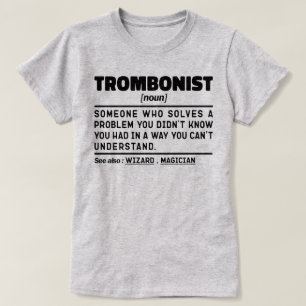 Trombonist Noun Trombone Player Brass Musician T-Shirt