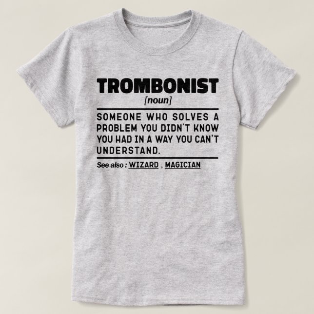 Trombonist Noun Trombone Player Brass Musician T-Shirt (Design Front)