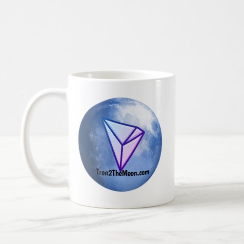 Tron2TheMoon For Fans Of Tron Cryptocurrency Coffee Mug
