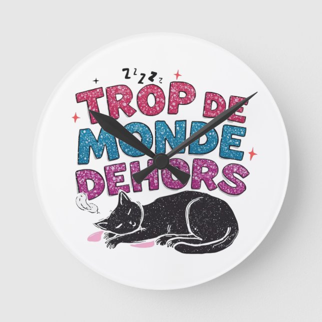 Trop de Monde Dehors – Black Cat Round Clock (Front)