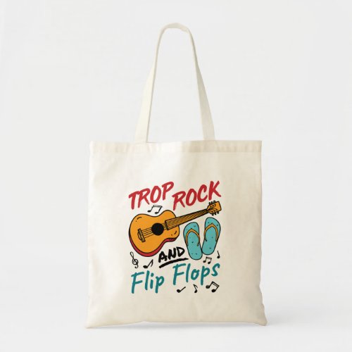 Trop Rock and Flip Flops Tote Bag