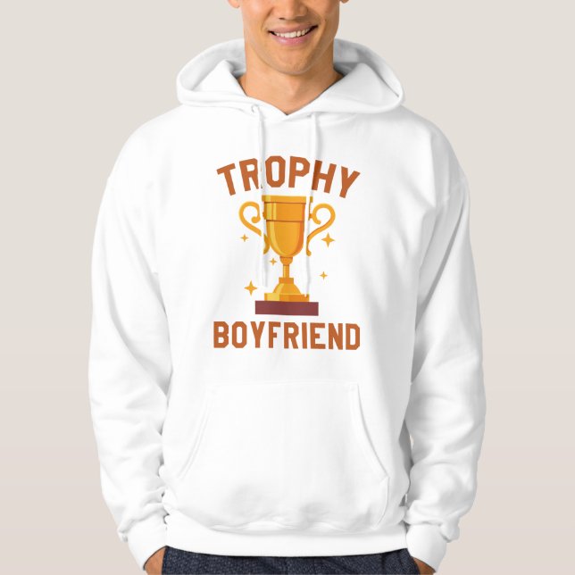 Trophy Boyfriend Hoodie (Front)