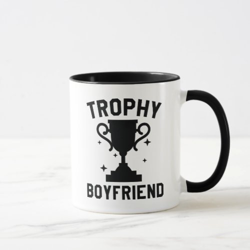 Trophy Boyfriend Mug