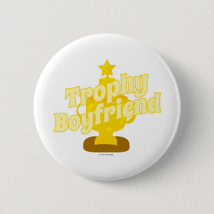 Trophy Boyfriend Pinback Button