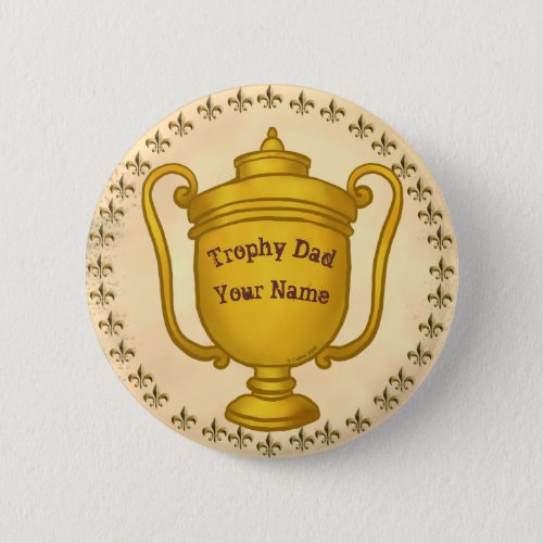 Trophy Dad custom name Button