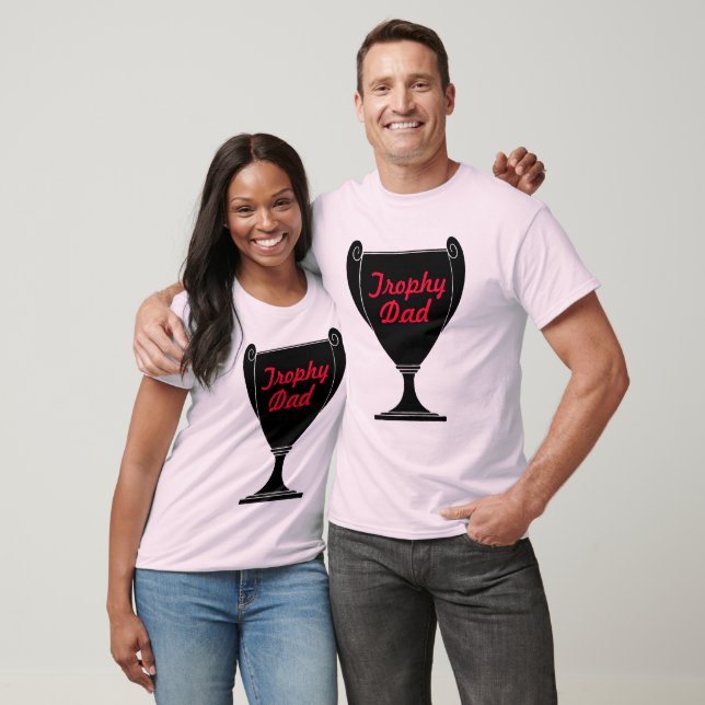Trophy Dad Long Sleeve T-Shirt! T-Shirt (Unisex)