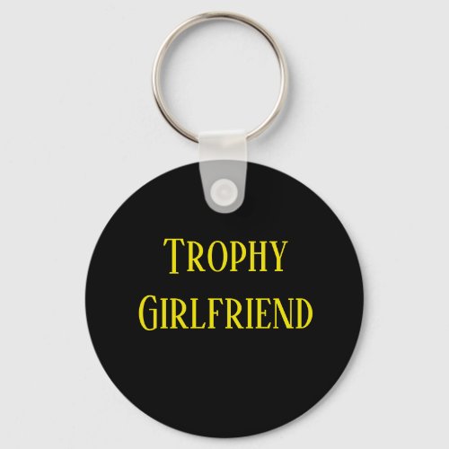 Trophy Girlfriend Christmas Holiday Gift Key Chain