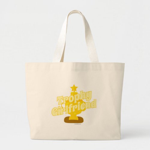 Trophy Girlfriend Fun Art Prize Design Large Tote Bag