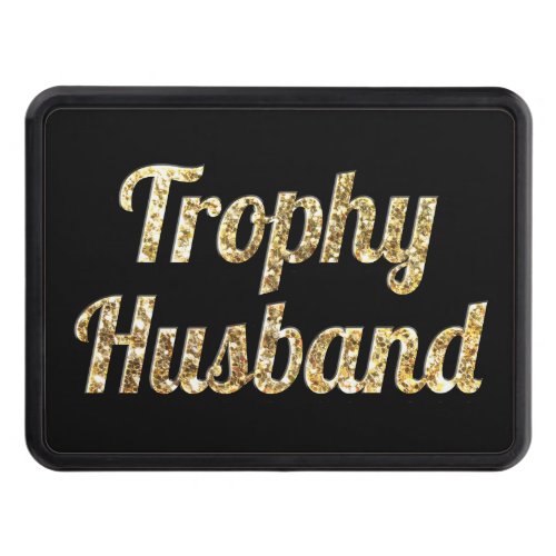 Trophy Husband Black and Gold Glittery Hitch Cover