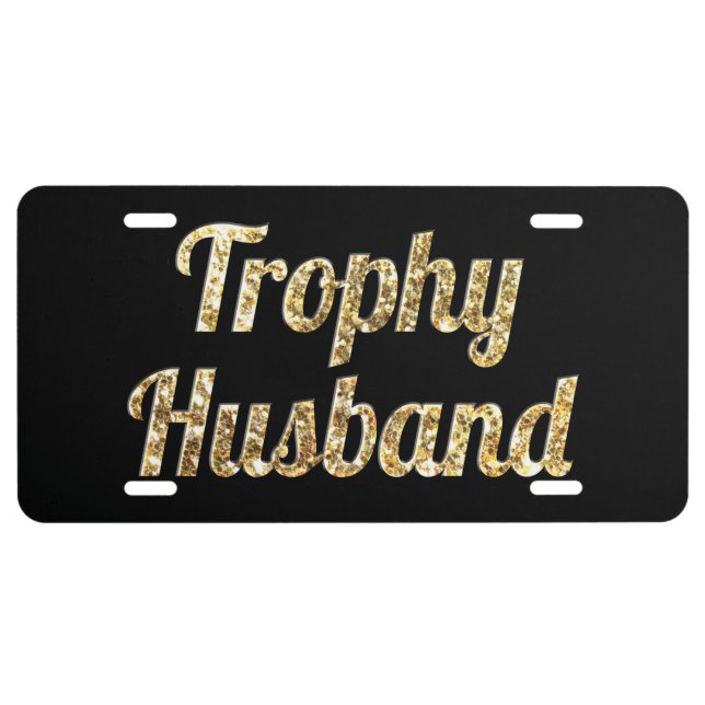 Trophy Husband Black and Gold Glittery License Plate (Front)