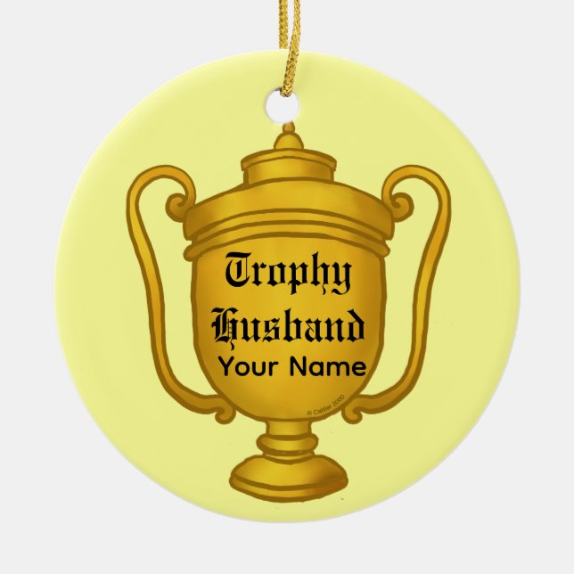 Trophy Husband Ceramic Ornament (Front)