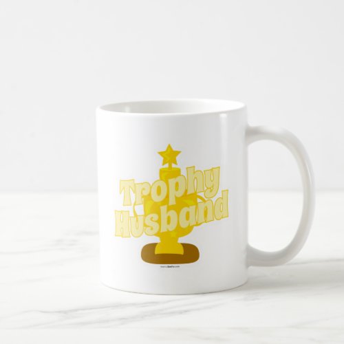 Trophy Husband Cheeky Humor Motto Cartoon Coffee Mug