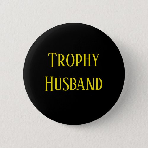 Trophy Husband Christmas Holiday Gift Button