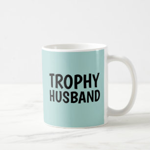 TROPHY HUSBAND COFFEE MUG