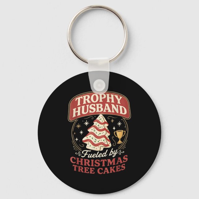 Trophy Husband Fueled By Christmas Tree Cakes Funn Keychain (Front)