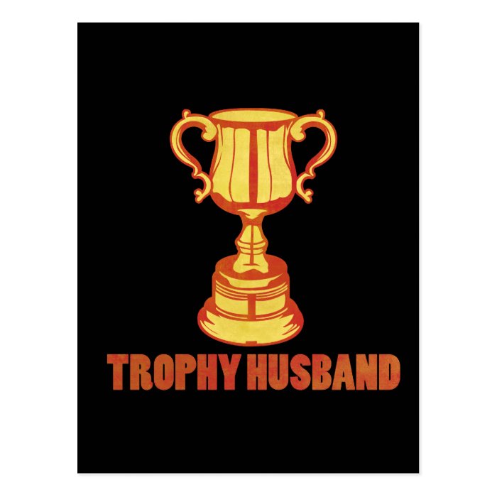 Trophy Husband, funny+mens+gifts Postcard