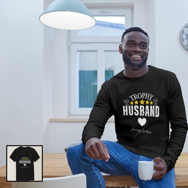 Trophy Husband: The Perfect Gift for Him T-Shirt (Trophy Husband: The Perfect Gift for Him T-Shirt)