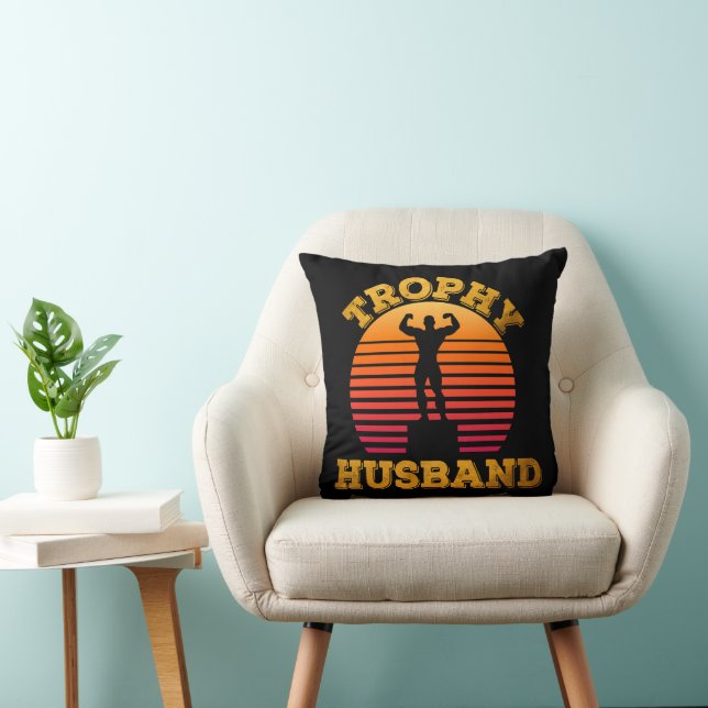 Trophy Husband Throw Pillow (Chair)