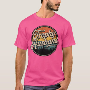 Trophy Husband Vintage Sarcastic Marriage Retro Gr T-Shirt