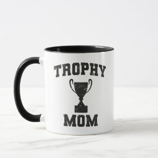 Trophy Mom Funny Mothers Day Mug
