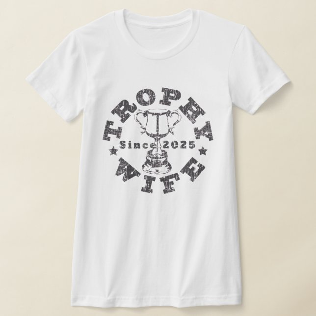 Trophy Wife 2025 T-Shirt (Laydown)