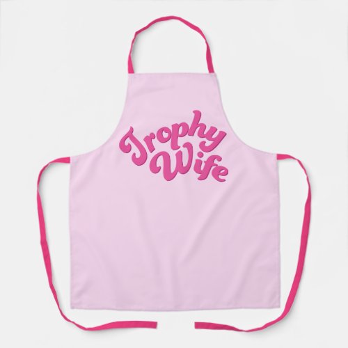 Trophy Wife Apron