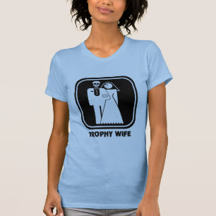 Trophy Wife Bachelorette Party Gift T-Shirt