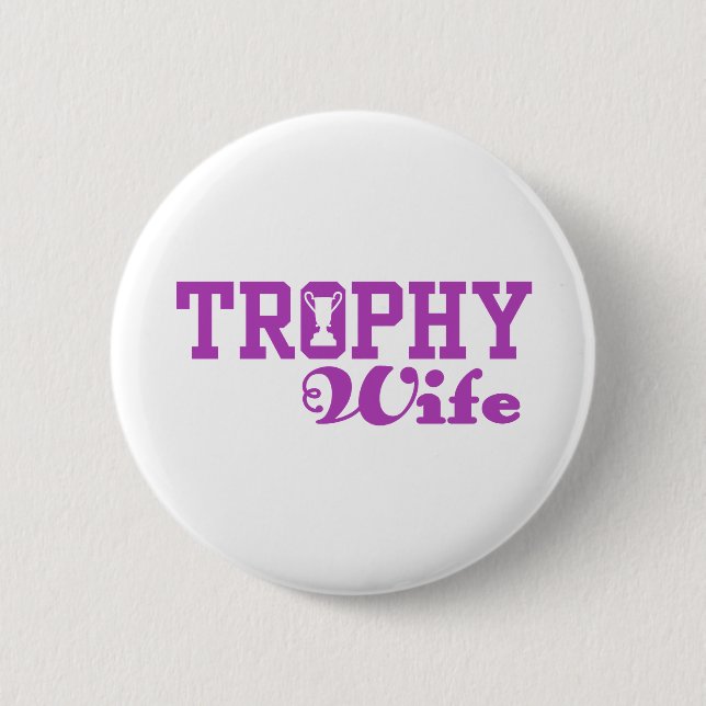 Trophy Wife Button (Front)